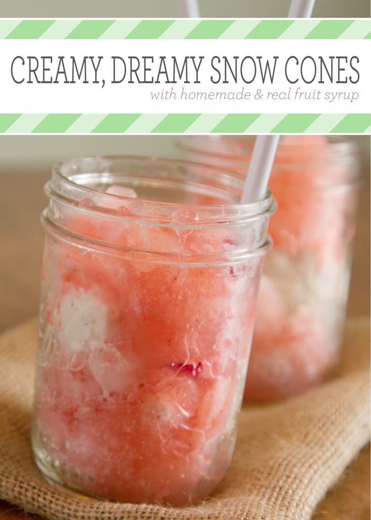 Creamy, Dreamy Snow Cones with Homemade & Real Fruit Syrup