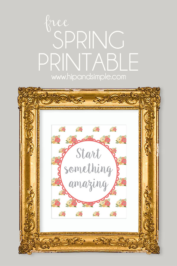 Start Something Amazing Free Spring Printable